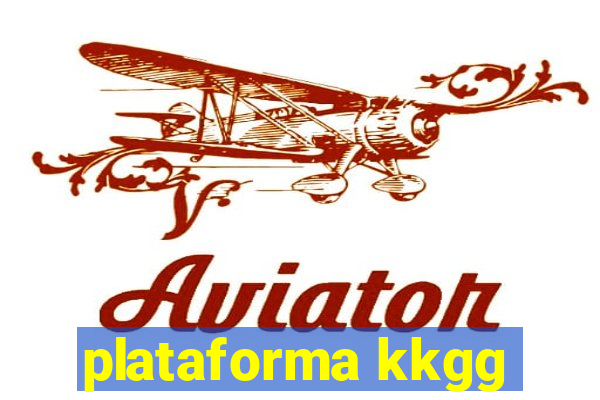 plataforma kkgg